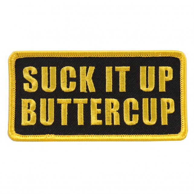 4" x 2" - Suck it Up Buttercup Patch